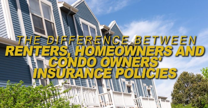 The Difference Between Renters, Homeowners and Condo Owners' Insurance Policies - Longs Peak ...
