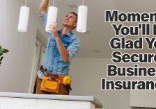 Business- Moments You'll Be Glad You Secured Business Insurance
